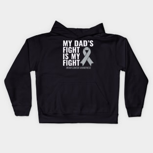 My Dads Fight Is My Fight Brain Cancer Awareness Kids Hoodie